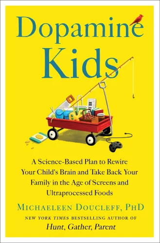 غلاف كتاب "Dopamine Kids" للدكتورة ميشيلين دوكليف، يظهر عربة مليئة بالألعاب والأدوات، مع خلفية صفراء زاهية، يسلط الضوء على تأثير الشاشات على الأطفال.